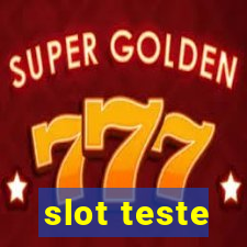 slot teste