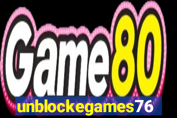 unblockegames76