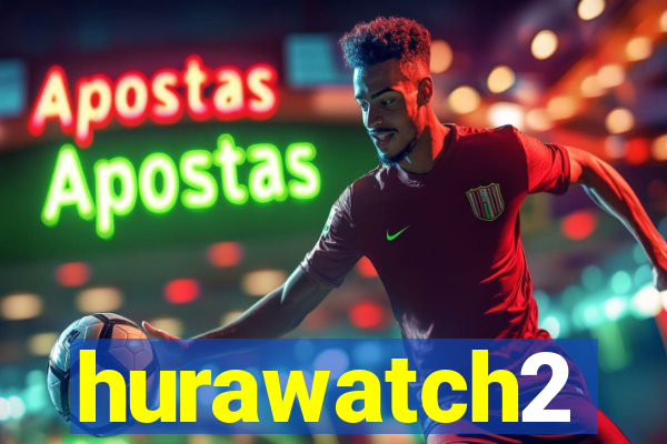 hurawatch2