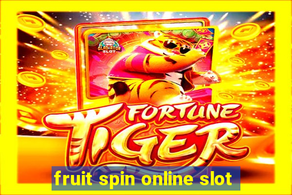 fruit spin online slot