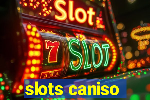 slots caniso