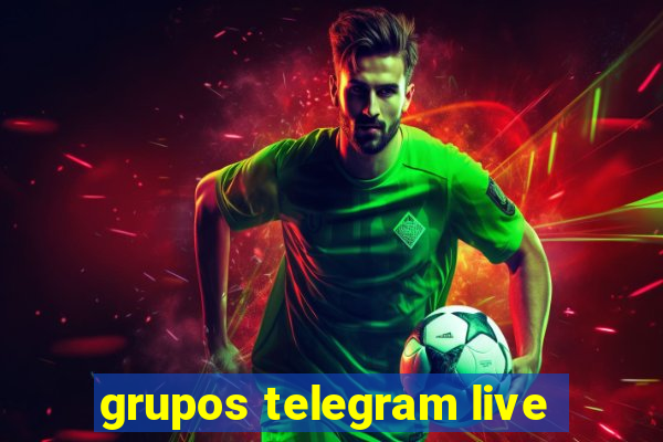 grupos telegram live