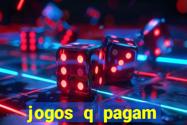 jogos q pagam dinheiro de verdade