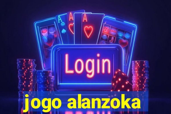 jogo alanzoka