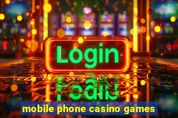 mobile phone casino games