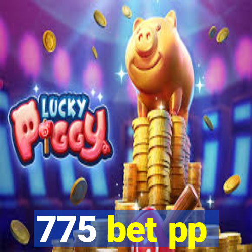 775 bet pp