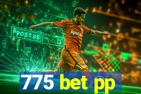 775 bet pp