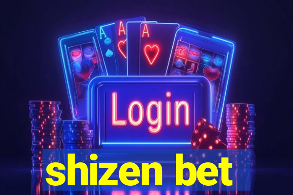 shizen bet