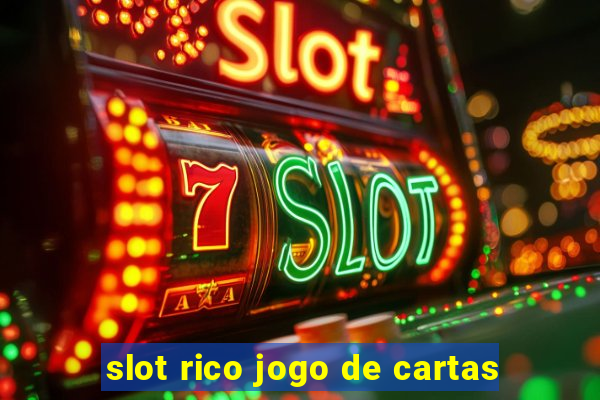 slot rico jogo de cartas