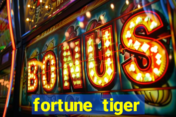 fortune tiger depósito 1 real