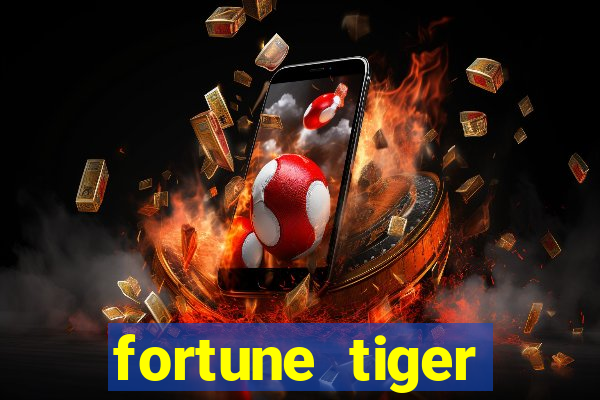 fortune tiger depósito 1 real