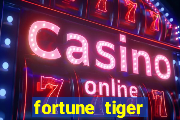 fortune tiger depósito 1 real