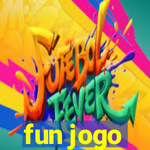 fun jogo