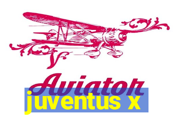 juventus x