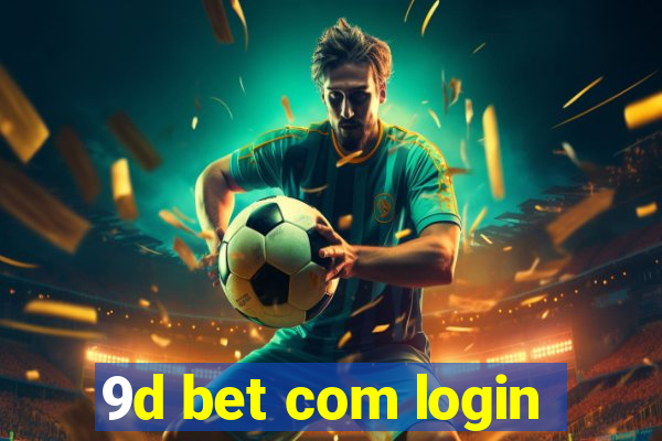 9d bet com login