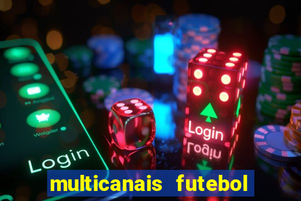 multicanais futebol real madrid