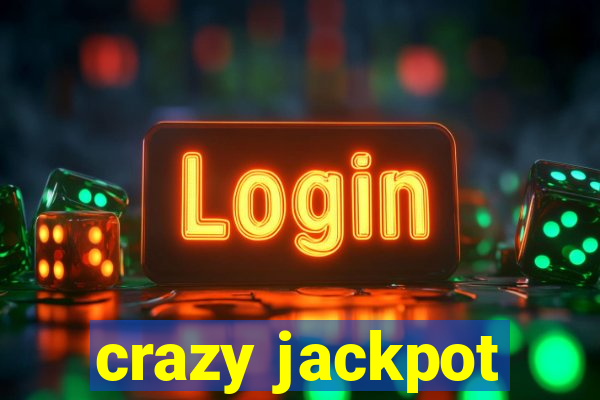 crazy jackpot