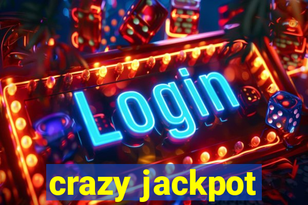 crazy jackpot