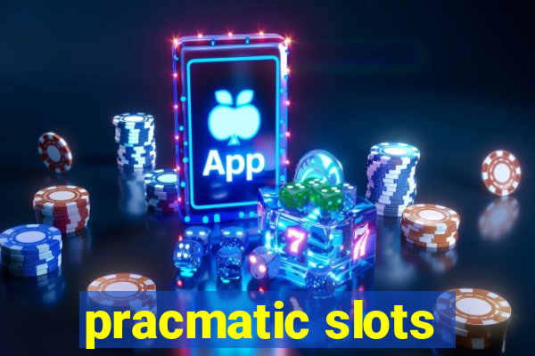 pracmatic slots