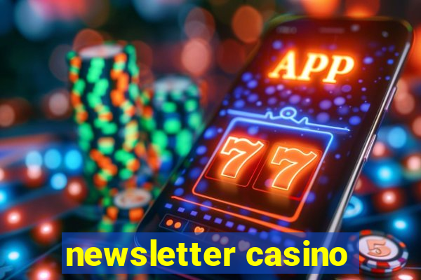 newsletter casino