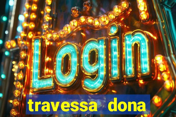 travessa dona marciana 31