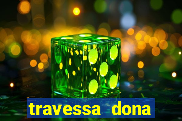 travessa dona marciana 31