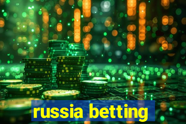 russia betting