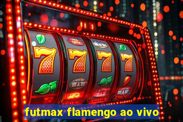 futmax flamengo ao vivo