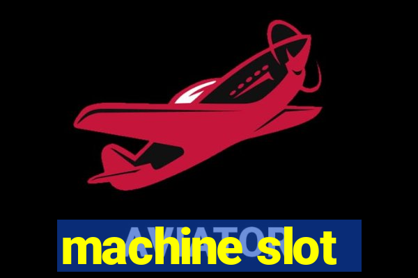 machine slot