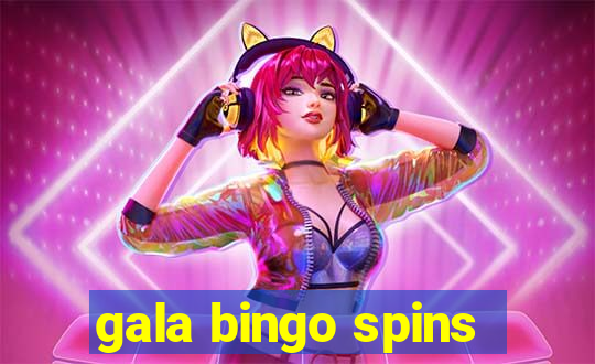 gala bingo spins