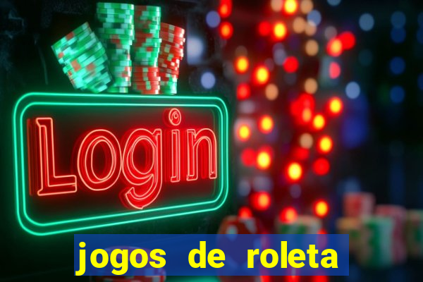 jogos de roleta que ganha dinheiro de verdade