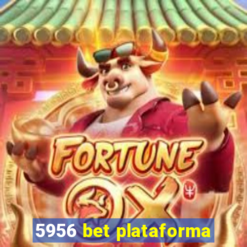 5956 bet plataforma