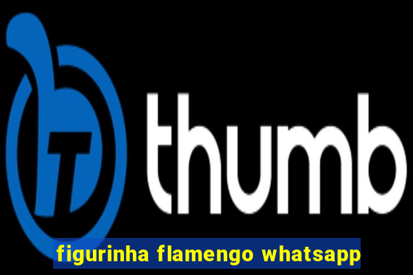 figurinha flamengo whatsapp