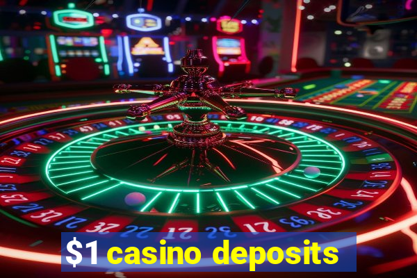 $1 casino deposits