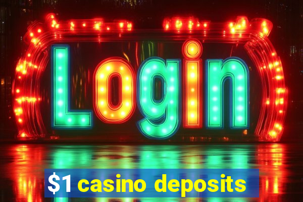 $1 casino deposits