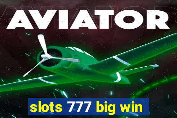 slots 777 big win