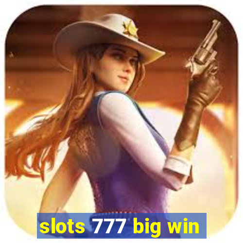 slots 777 big win