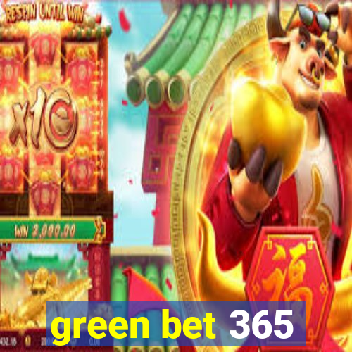 green bet 365