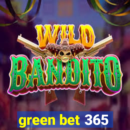 green bet 365