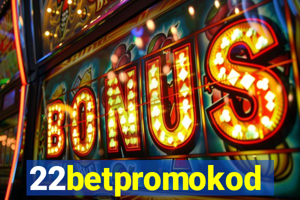 22betpromokod