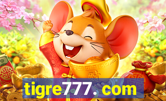 tigre777. com