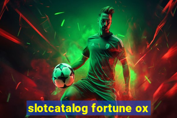 slotcatalog fortune ox