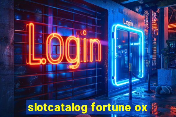 slotcatalog fortune ox