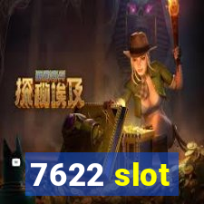 7622 slot