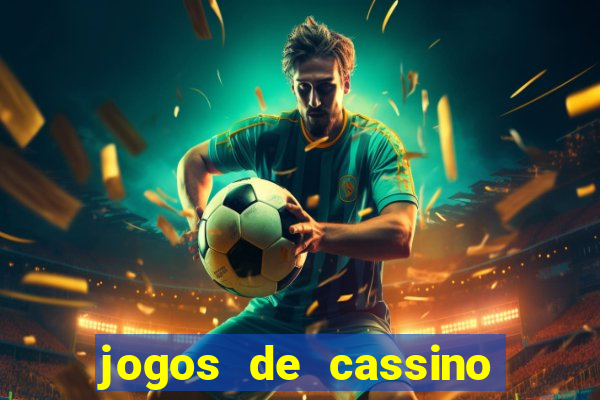 jogos de cassino que ganha bonus no cadastro