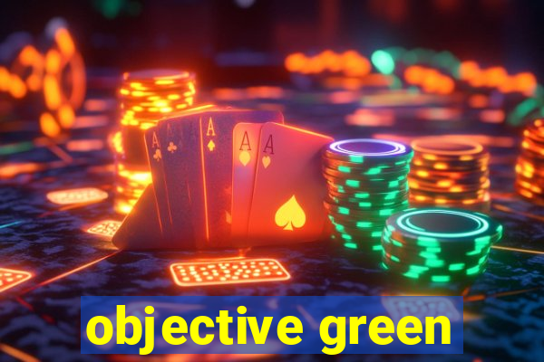 objective green