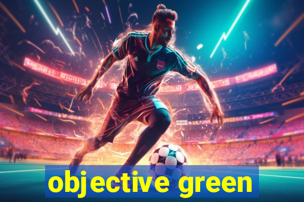 objective green