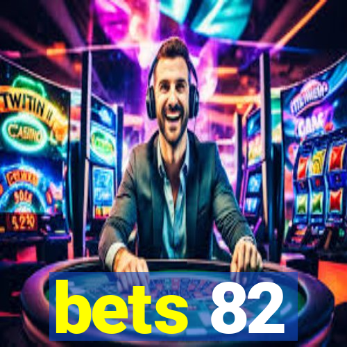 bets 82