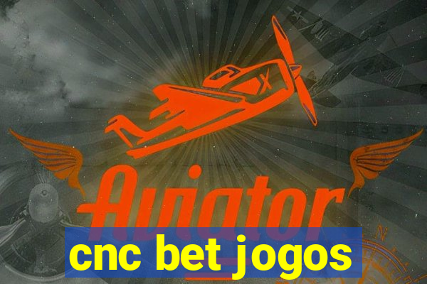 cnc bet jogos