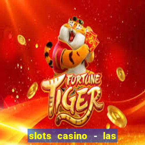 slots casino - las vegas slots apk